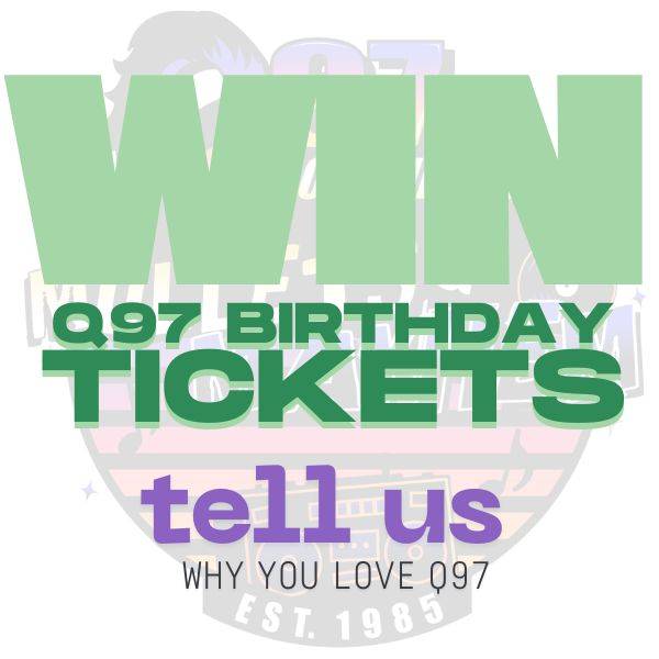 Win Q97 Birthday Party Tickets